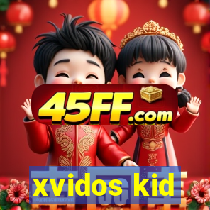 xvidos kid
